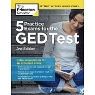 The Princeton Review 5 Practice Exams for the GED Test: Extra Preparation for an Excellent Score