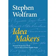 Idea Makers: Personal Perspectives on the Lives & Ideas of Some Notable People