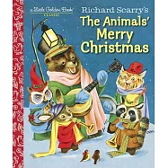 Richard Scarry&rsquo;s The Animals&rsquo; Merry Christmas