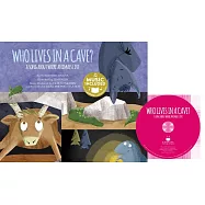 Who Lives in a Cave?: A Song About Where Animals Live