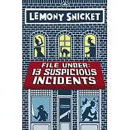 File Under: 13 Suspicious Incidents
