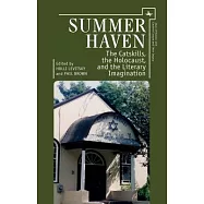 Summer Haven: The Catskills, the Holocaust, and the Literary Imagination