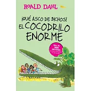 El cocodrilo enorme/ The Enormous Crocodile