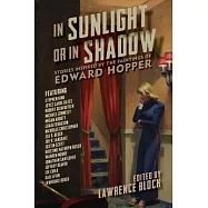 In Sunlight or in Shadow: Stories Inspired by the Paintings of Edward Hopper