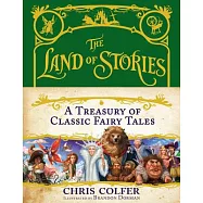 The Land of Stories: A Treasury of Classic Fairy Tales