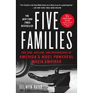 Five Families: The Rise, Decline, and Resurgence of America’s Most Powerful Mafia Empires