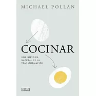 Cocinar / Cooked: Una historia natural de la transformacion / A Natural History of Transformation