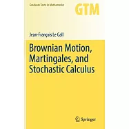 Brownian Motion, Martingales, and Stochastic Calculus