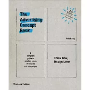 The Advertising Concept Book: Think Now, Design Later