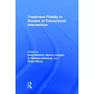 Treatment Fidelity in Studies of Educational Intervention