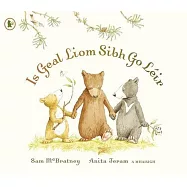 Is Geal Liom Sibh Go Léir (You’re All My Favourites)