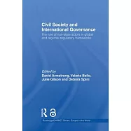 Civil Society and International Governance: The Role of Non-State Actors in Global and Regional Regulatory Frameworks
