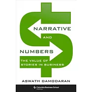 Narrative and Numbers: The Value of Stories in Business