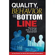 Quality, Behavior, and the Bottom Line: The Human Side of Quality Improvement
