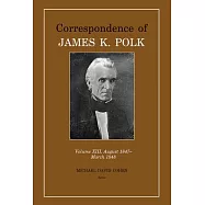 Correspondence of James K. Polk: August 1847-March 1848