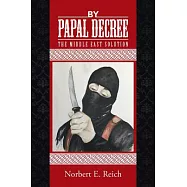 By Papal Decree: The Middle East Solution