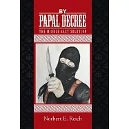 By Papal Decree: The Middle East Solution
