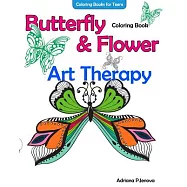 Coloring Books for Teens Butterfly Flower Art Therapy Coloring Book: Coloring Books for Grownups, Beautiful Butterflies