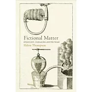 Fictional Matter: Empiricism, Corpuscles, and the Novel