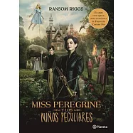 Miss Peregrine Y Los Niaos Peculiares (Movie Tie-In)