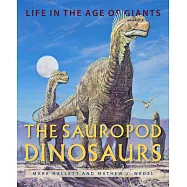 The Sauropod Dinosaurs: Life in the Age of Giants