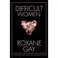 Difficult Women