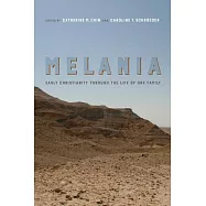 Melania: Early Christianity through the Life of One Family