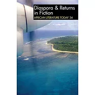 Alt 34 Diaspora & Returns in Fiction: African Literature Today