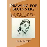 Drawing for Beginners: Learn to Draw Portraits! Step-by-step Drawing Book