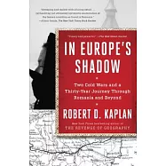In Europe’s Shadow: Two Cold Wars and a Thirty-Year Journey Through Romania and Beyond