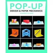 Pop-up Design & Paper Mechanics: 18 Shapes to Make