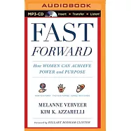 Fast Forward: How Women Can Achieve Power and Purpose
