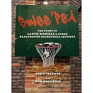 Swee ’Pea: The Story of Lloyd Daniels and Other Playground Basketball Legends