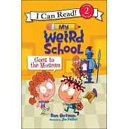 My Weird School Goes to the Museum