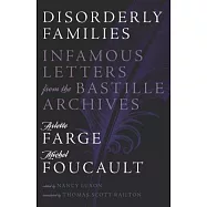 Disorderly Families: Infamous Letters from the Bastille Archives