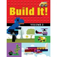 Build It! Volume 2: Make Supercool Models with Your Lego(r) Classic Set