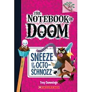 Sneeze of the Octo-Schnozz (the Notebook of Doom #11)