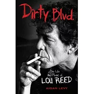 Dirty Blvd.: The Life and Music of Lou Reed