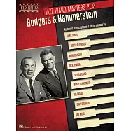 Jazz Piano Masters Play Rodgers & Hammerstein: Artist Transcriptions for Piano