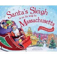 Santa’s Sleigh Is on Its Way to Massachusetts: A Christmas Adventure
