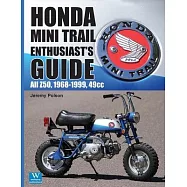 Honda Mini Trail Enthusiast’s Guide: All Z50, 1968-1999, 49cc
