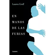 En manos de las furias / Fates and Furies