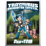 DanTDM: Trayaurus and the Enchanted Crystal