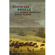 Bison and People on the North American Great Plains: A Deep Environmental History