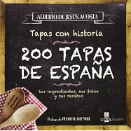 200 Tapas de España /200 Tapas of Spain: Sus Ingredientes, Sus Fotos Y Sus Recetas