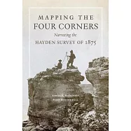 Mapping the Four Corners: Narrating the Hayden Survey of 1875