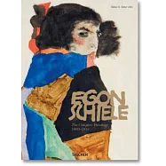 EGON SCHIELE. COMPLETE PAINTINGS, 1909-1918