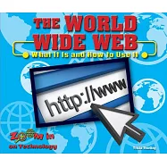 The World Wide Web: What It Is and How to Use It
