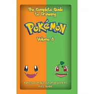 The Complete Guide to Drawing Pokemon: Pokemon Drawing for Beginners: Full Guide