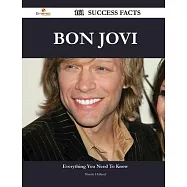Bon Jovi: 161 Success Facts - Everything You Need to Know About Bon Jovi